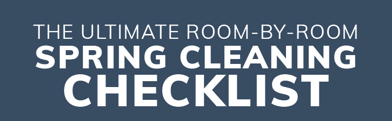 The Ultimate Spring Cleaning Checklist